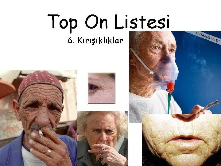 Top On Listesi 6. Kırışıklıklar 