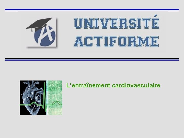 L’entraînement cardiovasculaire 
