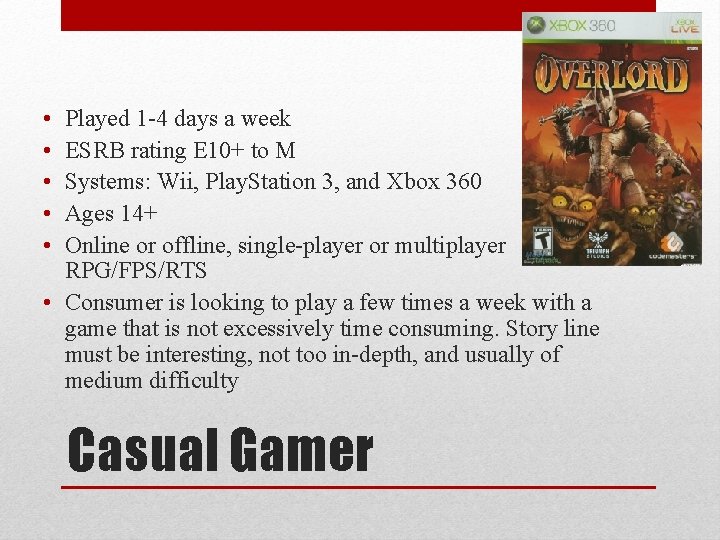  • • • Played 1 -4 days a week ESRB rating E 10+