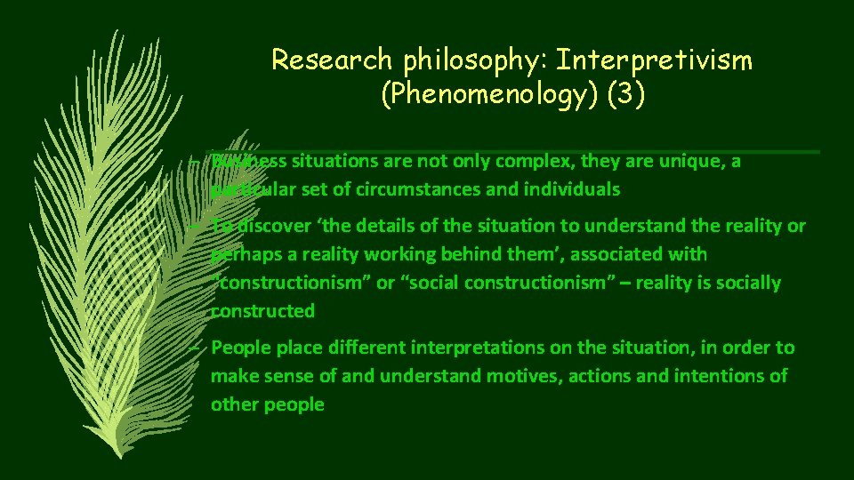 Research philosophy: Interpretivism (Phenomenology) (3) – Business situations are not only complex, they are