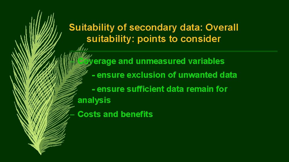 Suitability of secondary data: Overall suitability: points to consider – Coverage and unmeasured variables