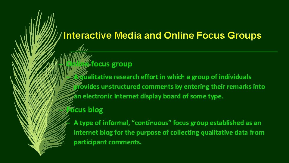 Interactive Media and Online Focus Groups – Online focus group – A qualitative research