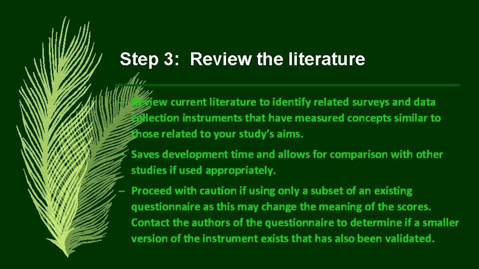 Step 3: Review the literature – Review current literature to identify related surveys and