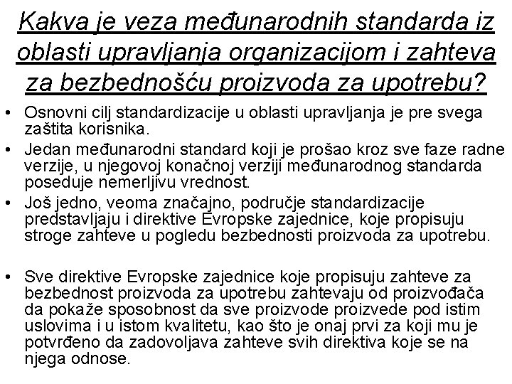 Kakva je veza međunarodnih standarda iz oblasti upravljanja organizacijom i zahteva za bezbednošću proizvoda