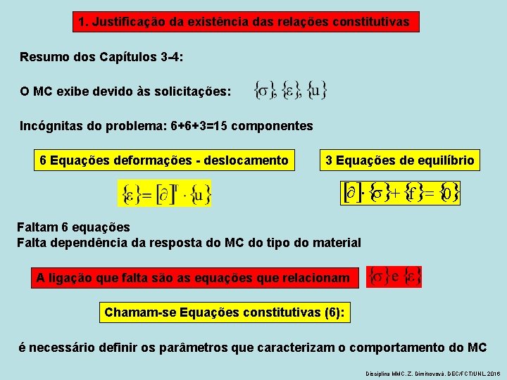 1. Justificação da existência das relações constitutivas Resumo dos Capítulos 3 -4: O MC