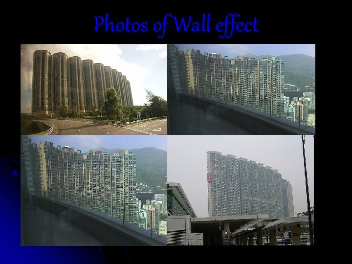 Photos of Wall effect Photos of Wall effect