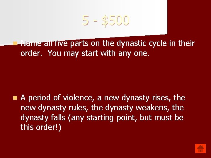 5 - $500 n Name all five parts on the dynastic cycle in their