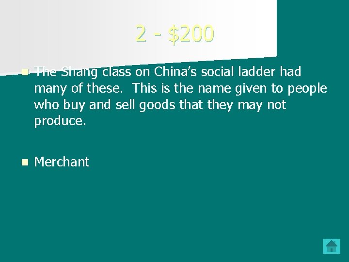 2 - $200 n The Shang class on China’s social ladder had many of