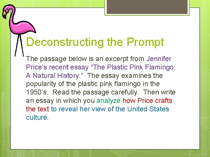 Deconstructing the Prompt The passage below is an excerpt from Jennifer Price’s recent essay