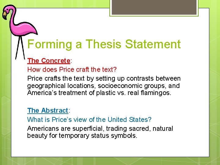 Forming a Thesis Statement The Concrete: How does Price craft the text? Price crafts