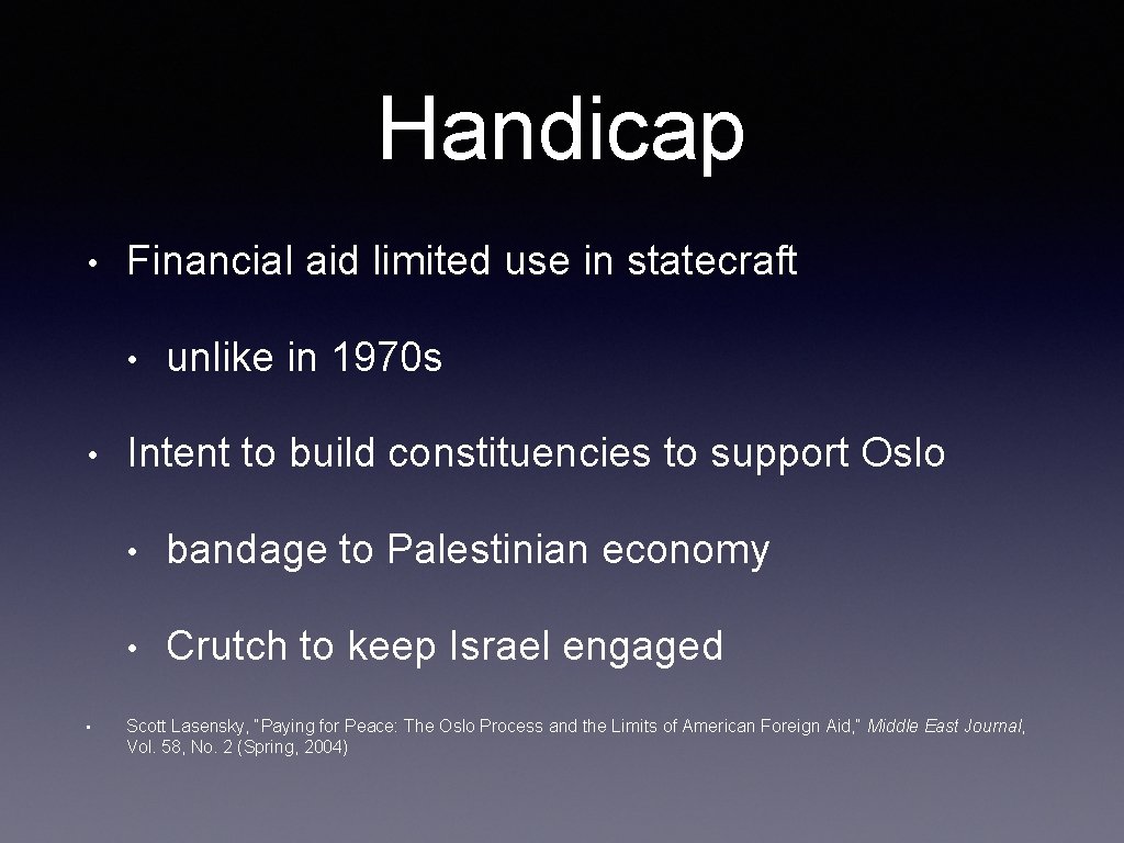 Handicap • Financial aid limited use in statecraft • • • unlike in 1970 Handicap • Financial aid limited use in statecraft • • • unlike in 1970