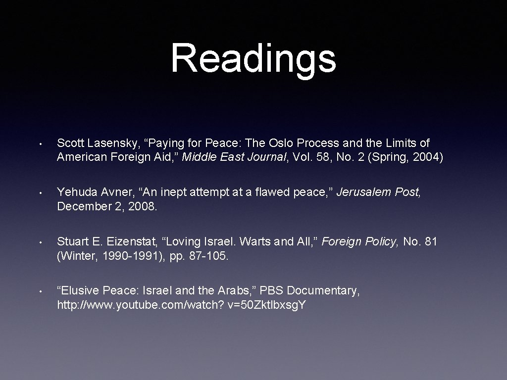 Readings • Scott Lasensky, “Paying for Peace: The Oslo Process and the Limits of Readings • Scott Lasensky, “Paying for Peace: The Oslo Process and the Limits of