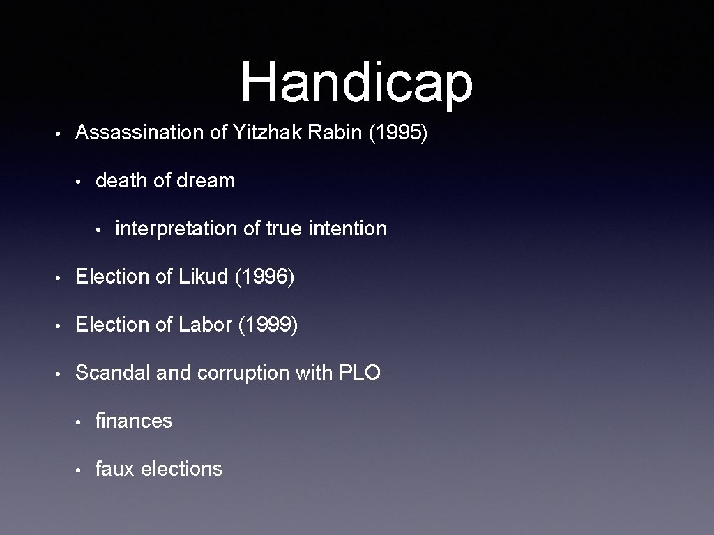 Handicap • Assassination of Yitzhak Rabin (1995) • death of dream • interpretation of Handicap • Assassination of Yitzhak Rabin (1995) • death of dream • interpretation of