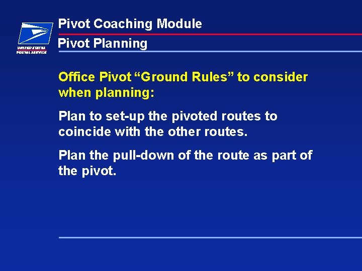 Pivot Coaching Module Pivot Planning Office Pivot “Ground Rules” to consider when planning: Plan