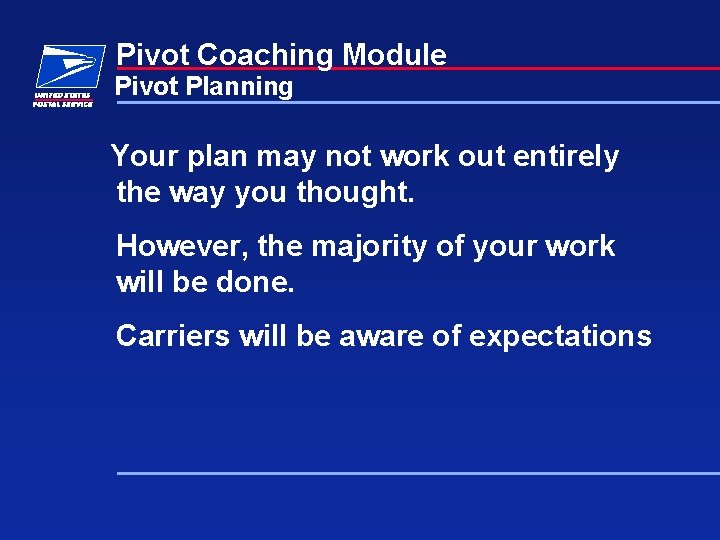 Pivot Coaching Module Pivot Planning Your plan may not work out entirely the way