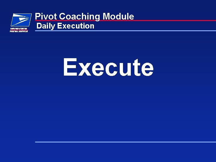 Pivot Coaching Module Daily Execution Execute 