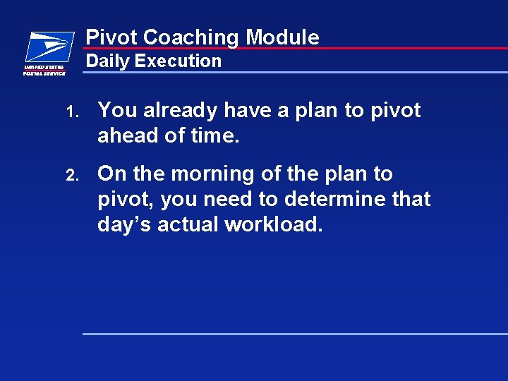 Pivot Coaching Module Daily Execution 1. You already have a plan to pivot ahead