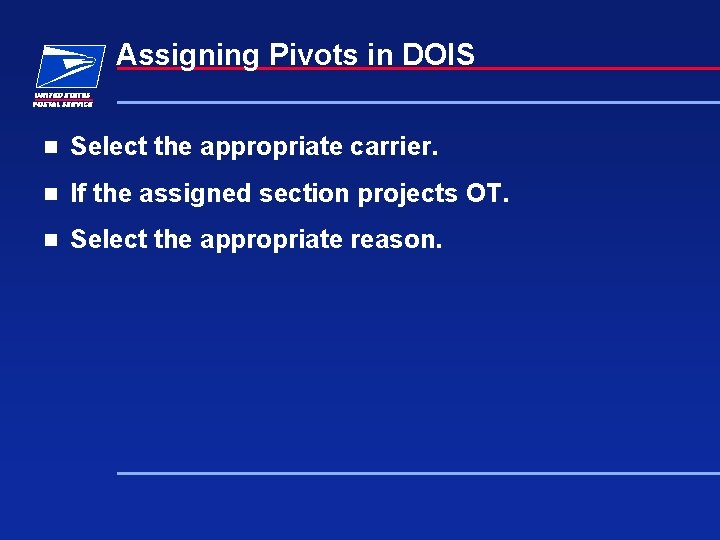 Assigning Pivots in DOIS n Select the appropriate carrier. n If the assigned section