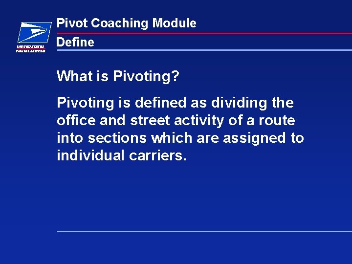 Pivot Coaching Module Define What is Pivoting? Pivoting is defined as dividing the office