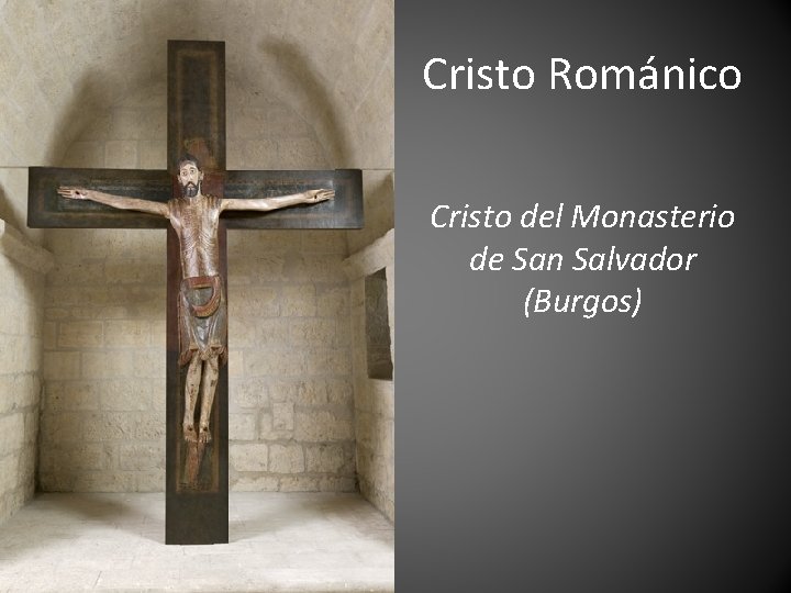 Cristo Románico Cristo del Monasterio de San Salvador (Burgos) 