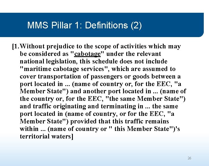 MMS Pillar 1: Definitions (2) [1. Without prejudice to the scope of activities which