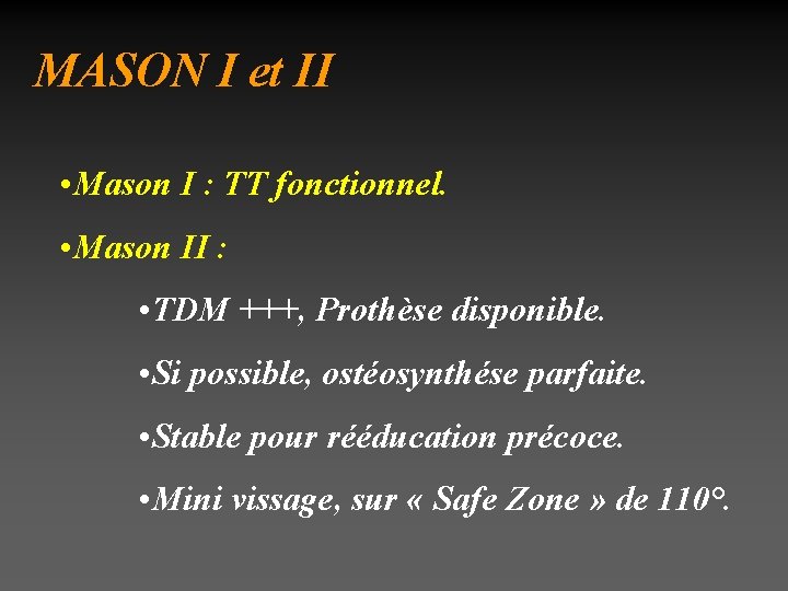 MASON I et II • Mason I : TT fonctionnel. • Mason II :