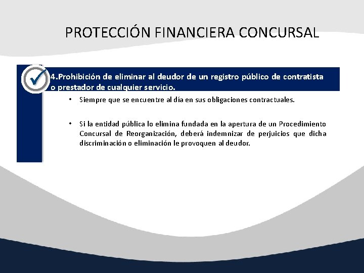 PROTECCIÓN FINANCIERA CONCURSAL 4. Prohibición de eliminar al deudor de un registro público de