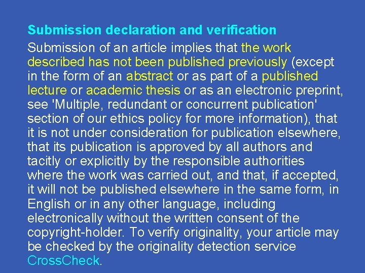 Submission declaration and verification Submission of an article implies that the work described has