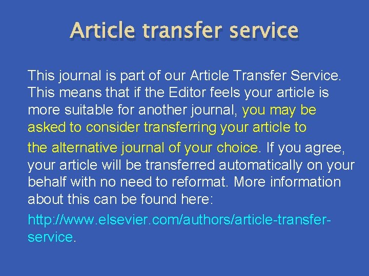 Article transfer service This journal is part of our Article Transfer Service. This means