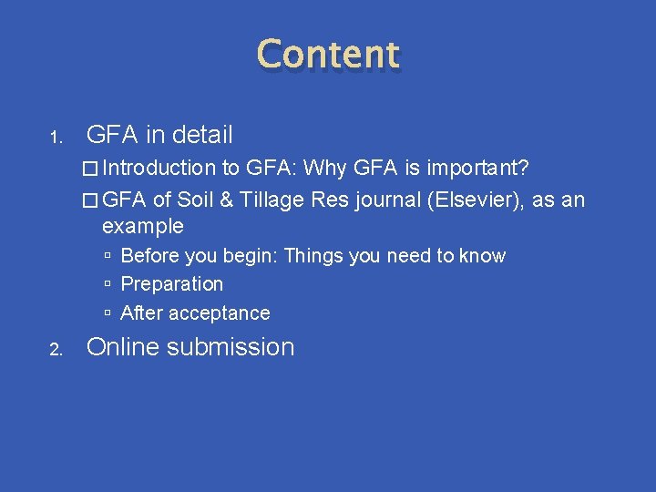 Content 1. GFA in detail � Introduction to GFA: Why GFA is important? �