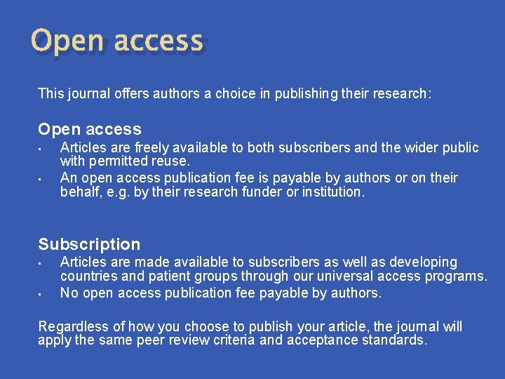 Open access This journal offers authors a choice in publishing their research: Open access