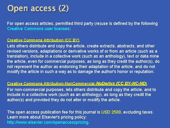 Open access (2) For open access articles, permitted third party (re)use is defined by