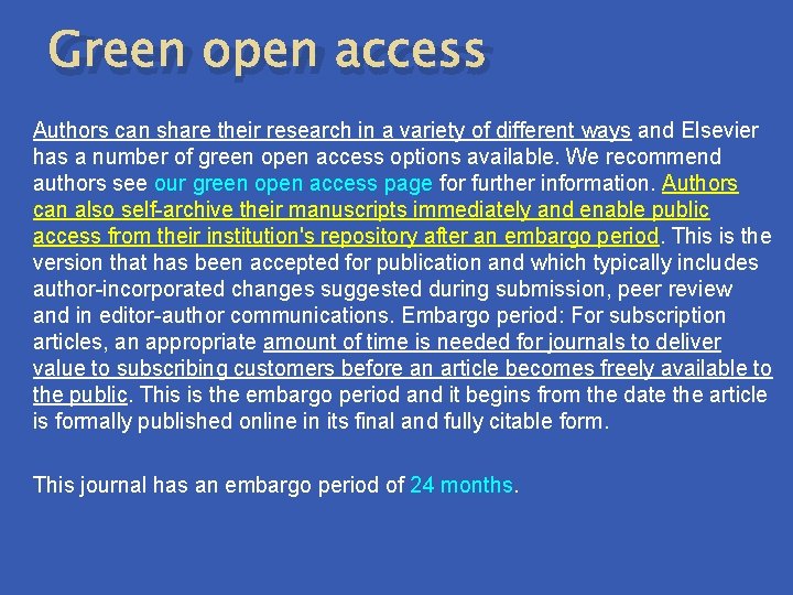 Green open access Authors can share their research in a variety of different ways