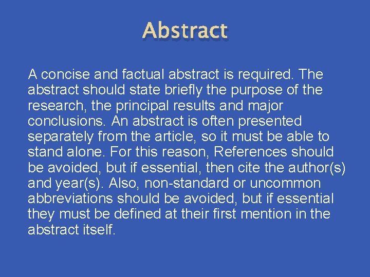 Abstract A concise and factual abstract is required. The abstract should state briefly the