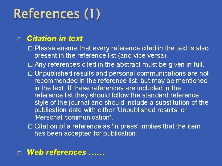 References (1) � Citation in text � Please ensure that every reference cited in