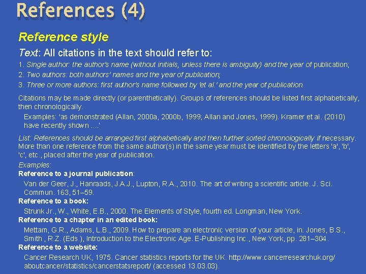 References (4) Reference style Text: All citations in the text should refer to: 1.