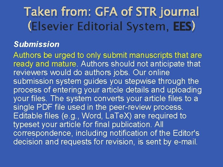 Taken from: GFA of STR journal (Elsevier Editorial System, EES ) Submission Authors be