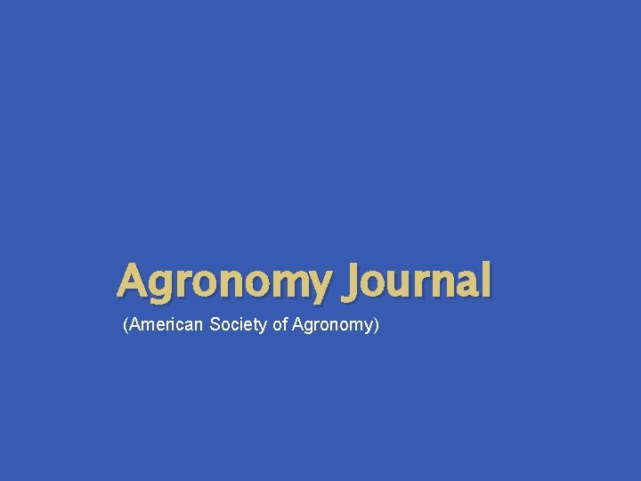 Agronomy Journal (American Society of Agronomy) 