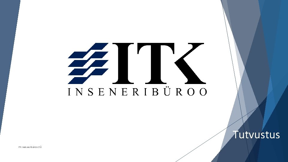 ITK Inseneribüroo OÜ Tutvustus 