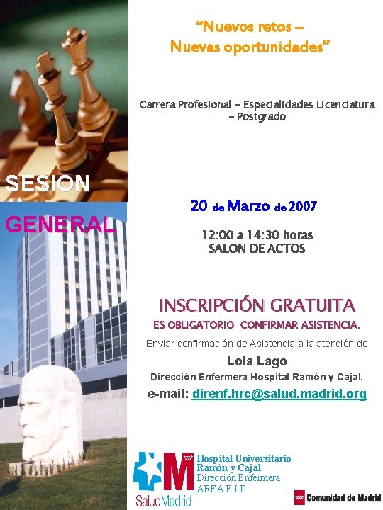 “Nuevos retos – Nuevas oportunidades” Carrera Profesional - Especialidades Licenciatura - Postgrado SESION GENERAL
