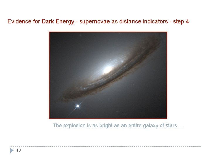 Evidence for Dark Energy - supernovae as distance indicators - step 4 The explosion