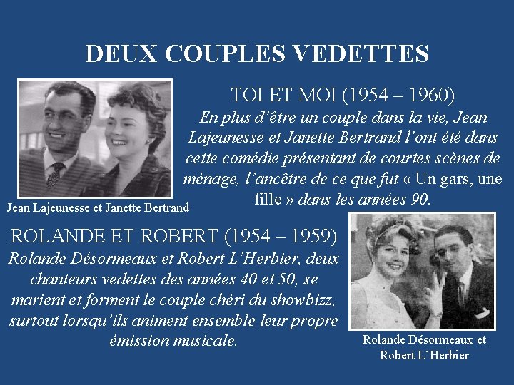 DEUX COUPLES VEDETTES TOI ET MOI (1954 – 1960) En plus d’être un couple