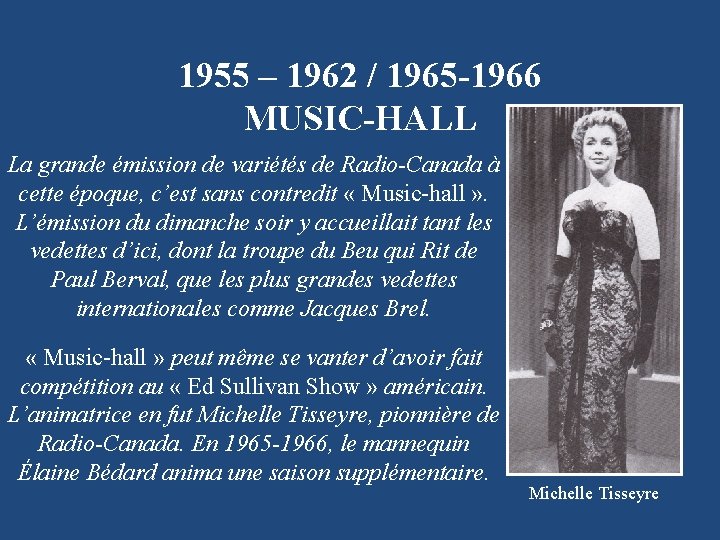 1955 – 1962 / 1965 -1966 MUSIC-HALL La grande émission de variétés de Radio-Canada