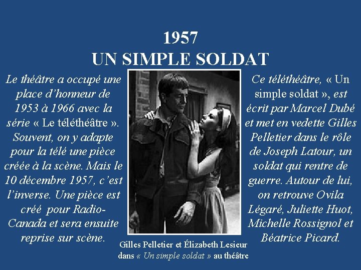 1957 UN SIMPLE SOLDAT Le théâtre a occupé une Ce téléthéâtre, « Un place