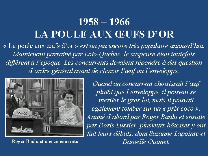 1958 – 1966 LA POULE AUX ŒUFS D’OR « La poule aux œufs d’or