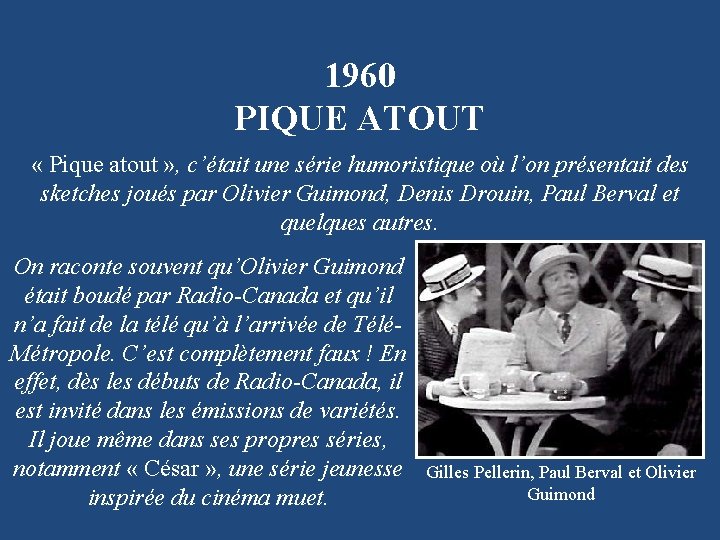 1960 PIQUE ATOUT « Pique atout » , c’était une série humoristique où l’on