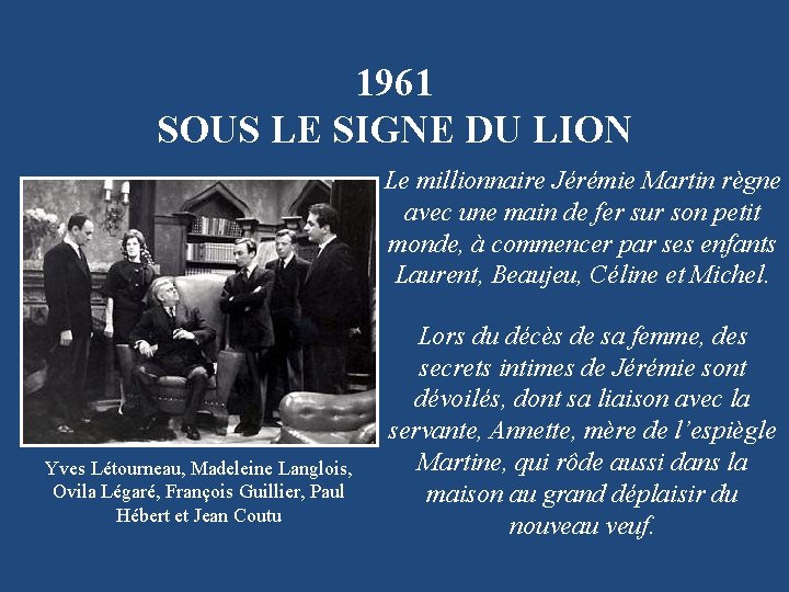 1961 SOUS LE SIGNE DU LION Le millionnaire Jérémie Martin règne avec une main