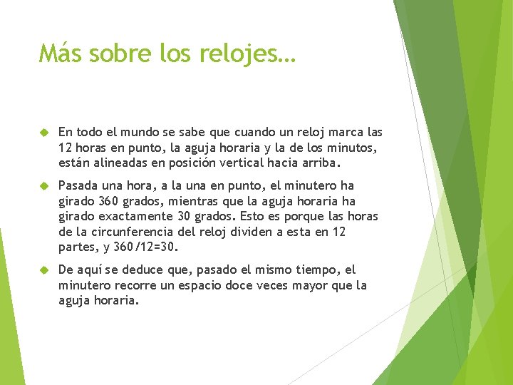 Más sobre los relojes… En todo el mundo se sabe que cuando un reloj Más sobre los relojes… En todo el mundo se sabe que cuando un reloj
