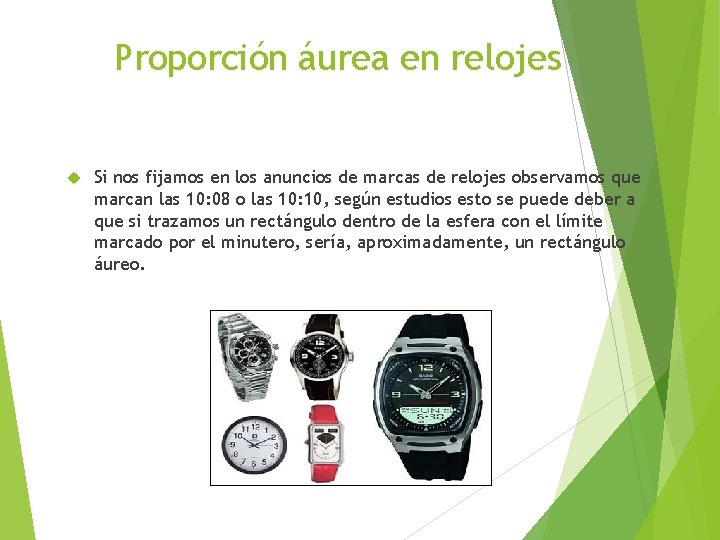 Proporción áurea en relojes Si nos fijamos en los anuncios de marcas de relojes