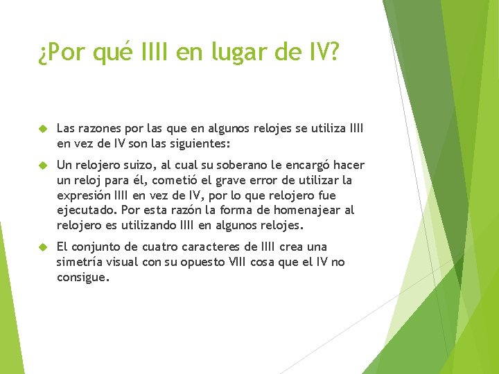 ¿Por qué IIII en lugar de IV? Las razones por las que en algunos